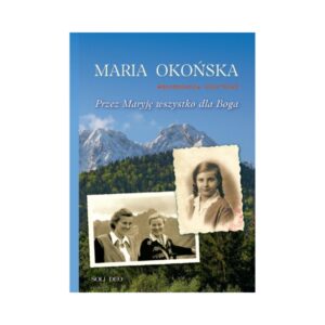 Przez Maryję wszystko dla Boga <br/>(1920-48)