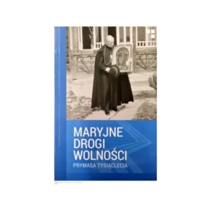 Maryjne drogi wolności