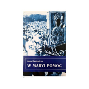 W Maryi Pomoc